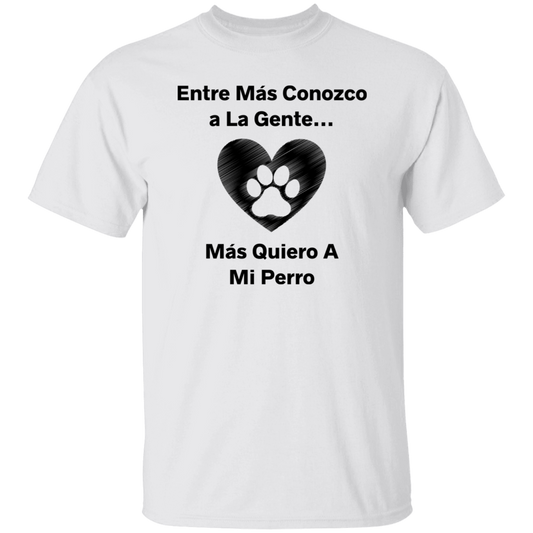 Entre Más Conozco... / BL / 5.3 oz. T-Shirt