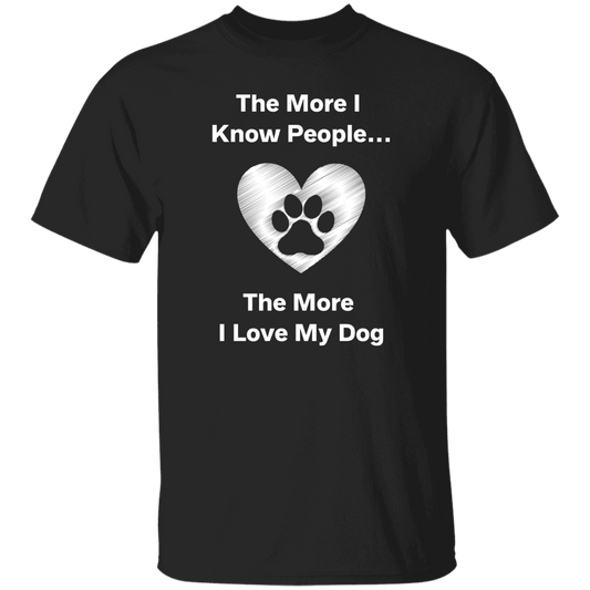 The More I Know... / WL / 5.3 oz. T-Shirt